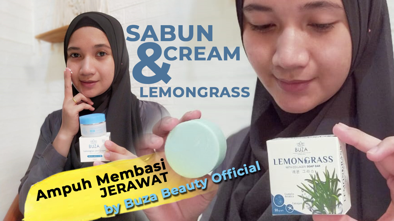 Review Sabun Lemongrass dan Cream Lemongrass ampuh membasmi jerawat dari Buza Beauty Official